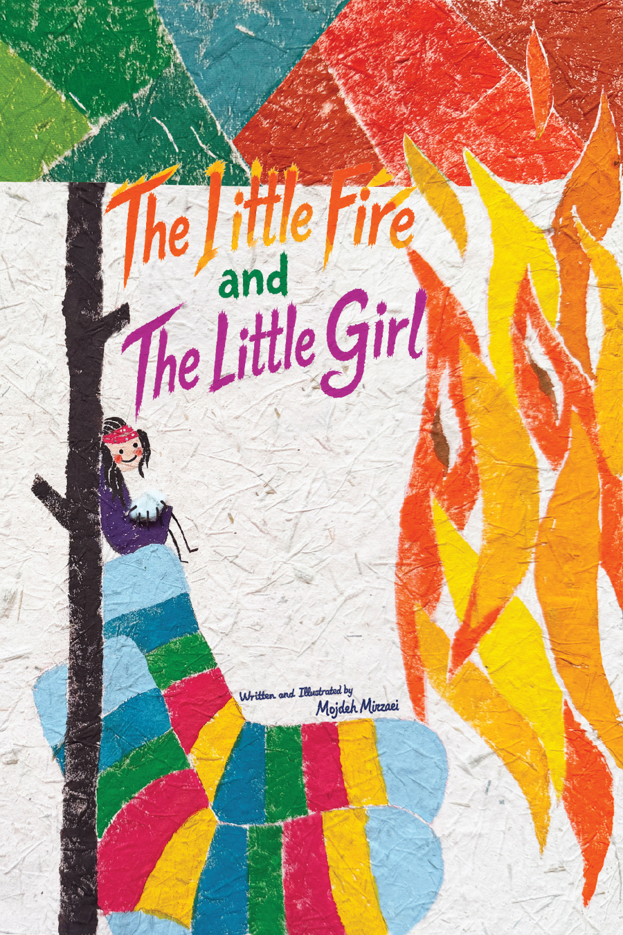 English cover of The Little Fire and The Little Girl, written and illustrated by Mojdeh Mirzaei